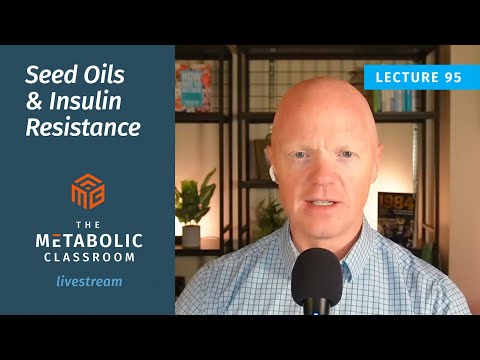 95: Seed Oils and Insulin Resistance: What the Science Really Says with Dr. Ben Bikman