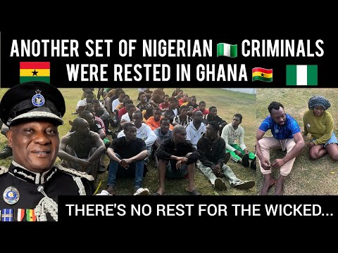 CSA Ghana🇬🇭 In Collab With Ghana🇬🇭 Police & Security Officers Arrested 48 Nigerian🇳🇬 Criminals In 🇬🇭