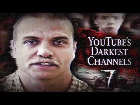 YouTube's Darkest Channels 7
