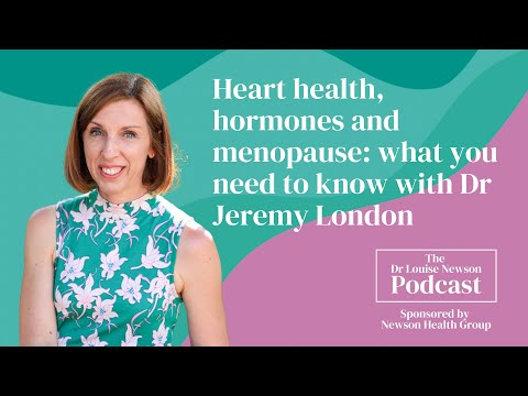 Heart health, hormones and menopause with Dr Jeremy London | Dr Louise Newson Podcast