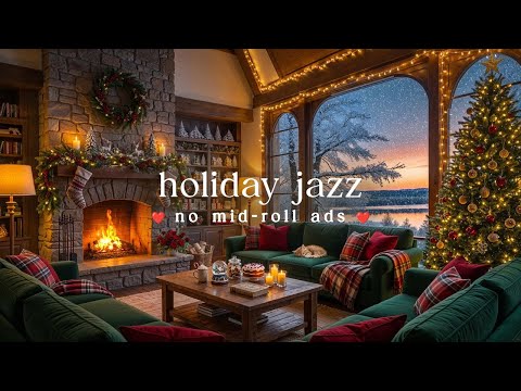 🎄 Relaxing Holiday Jazz (NO MID-ROLL ADS) Warm Christmas Swing & Festive Ambience