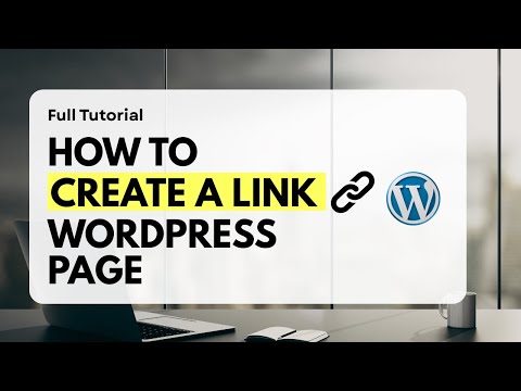 How to Create a Link in WordPress Page – Step-by-Step Tutorial