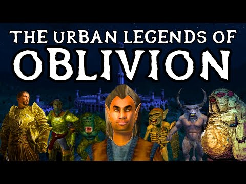The Urban Legends of Oblivion