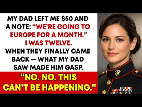 My Dad Left Me $50 and Went to Europe When I Was 12 — When He Came Back, Everything Had Changed