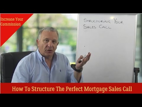 How To Structure The Perfect Mortgage Sales Call