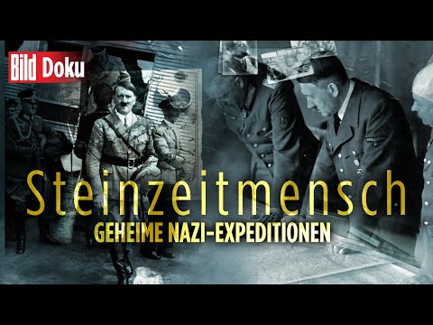 Hitlers Gotteskomplex um den Steinzeitmenschen – Geheime Nazi-Expeditionen | BILD Doku
