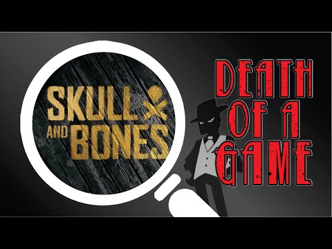 Death of a Game: Skull & Bones