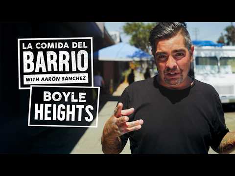 La Comida del Barrio | Episodio 1 | Boyle Heights