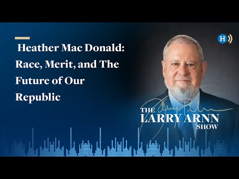 Race, Merit, and The Future of Our Republic | Heather Mac Donald