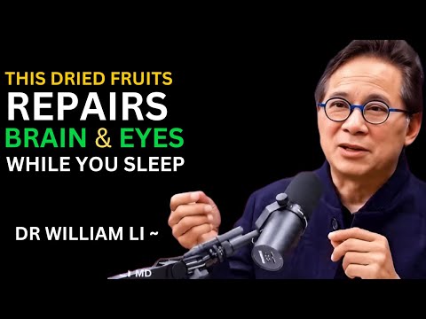 These 3 Dry Fruits to Repair Vision and Boost Memory Naturally While You Sleep  | Dr William li