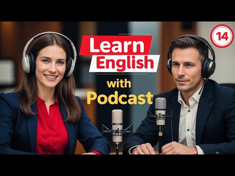Learn English Fast with the English Learning Podcast  Episode 14