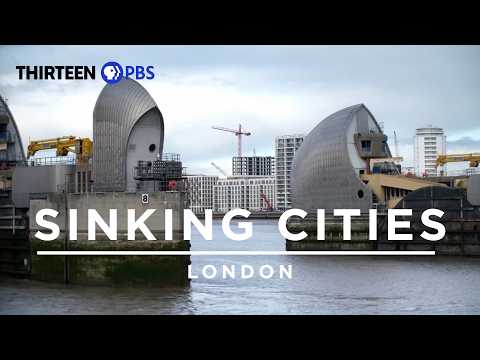 The Thames' Barrier Can’t Protect London Forever | Sinking Cities | THIRTEEN