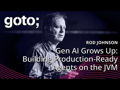 GenAI Grows Up: Building Production-Ready Agents on the JVM • Rod Johnson • GOTO 2025