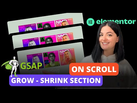 GROW-SHRINK SECTION ON SCROLL WITH GSAP - Elementor Wordpress Tutorial Flex Container