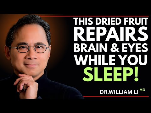 Eat These 3 Dry Fruits to Repair Vision and Boost Memory Naturally While You Sleep | Dr. William Li