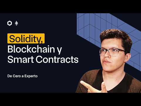 Solidity, Blockchain y Smart Contracts - De Cero a Experto