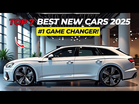 Top 7 New Cars Worth Buying in 2025 - #1 Is a Game Changer!