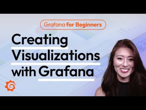 Creating visualizations with Grafana | Grafana for Beginners Ep. 9