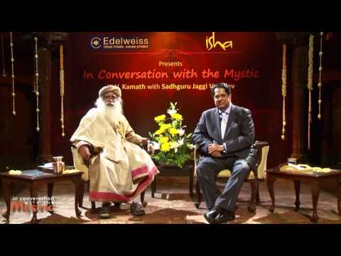 In Conversation with the Mystic   K  V  Kamath with Sadhguru