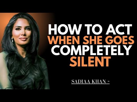 How to Act When She Goes Completely Silent | Sadia Khan |