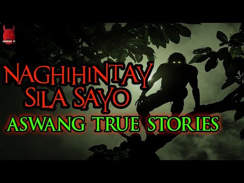 Naghihintay Sila Sayo | Aswang True Stories