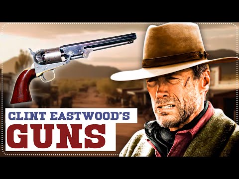 Clint Eastwood's Movie Guns - 10 Firearms That Stole the Show