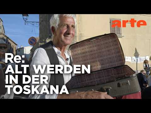 Wenn Toskana-Auswanderer älter werden | ARTE Re:
