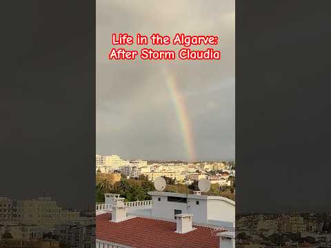Is Storm Claudia Finally Over? 🌈 🇵🇹 Life in Algarve Portugal Diaries