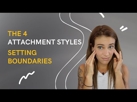 The 4 Attachment Styles Setting Boundaries
