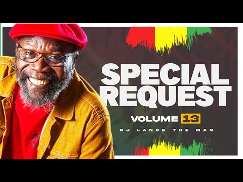 DJ LANCE THE MAN - SPECIAL REQUEST REGGAE MIX VOL.13 (GREGORY ISAACS, ERIC DONALDSON, BERES HAMMOND)