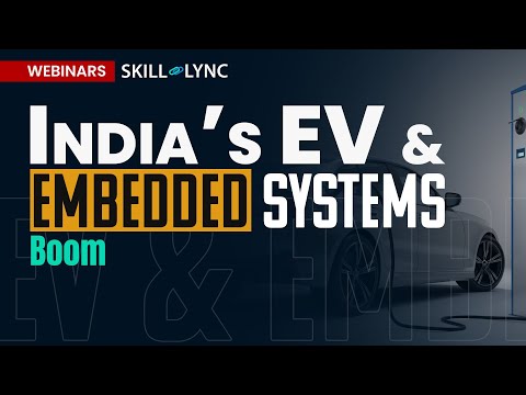 India's EV & Embedded Systems Boom | Free Certified Electrical Engineering Webinar | Skill Lync