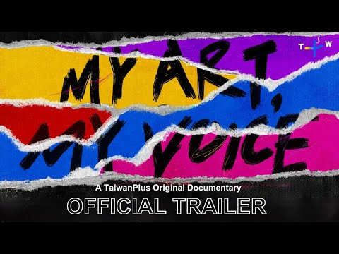 My Art, My Voice | Official Trailer | A TaiwanPlus Original Documentary