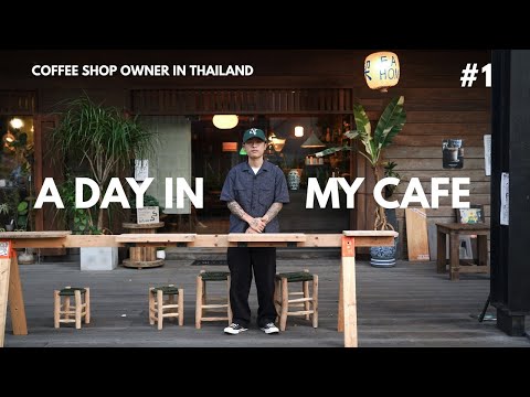 Running My Coffee Shop in Thailand - A Day in the life Vlog EP.1