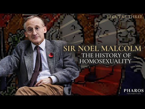 Effeminate Versus Masculine Gay Men | Sir Noel Malcolm: The History of Homosexuality (3/4)