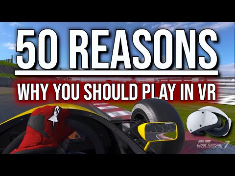 50 REASONS Why You Should Play Gran Turismo 7 In VR