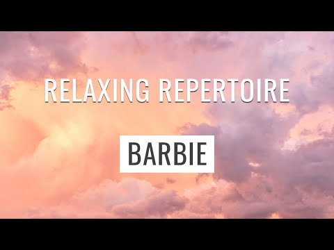 30 Minutes of Relaxing Barbie Music ✨💖