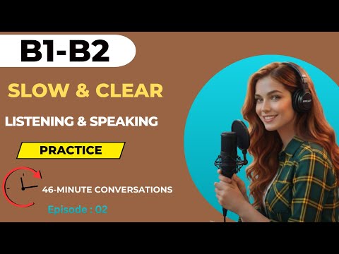 B1–B2 English Listening & Speaking Podcast | Advanced Practice to Speak Fluently