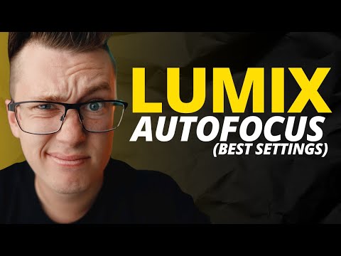 LUMIX Autofocus…Everything you NEED to Know
