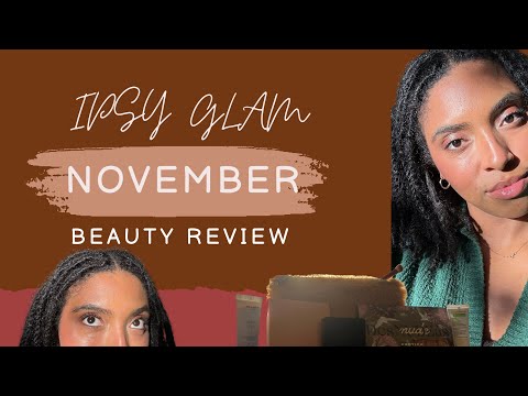 IPSY GLAM BAG November Unboxing 💋 You NEED to See What’s Inside…