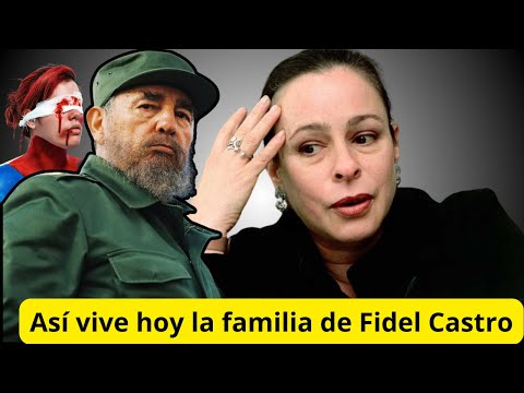 La verdad de lo que pasó con la familia de Fidel Castro