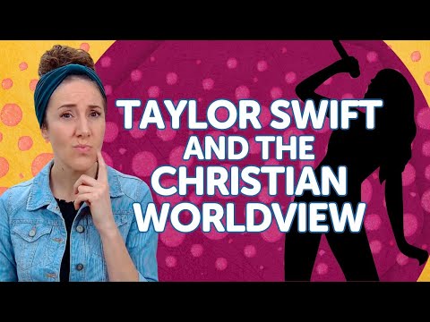 Taylor Swift and the Christian Worldview: Parenting in Pop Culture