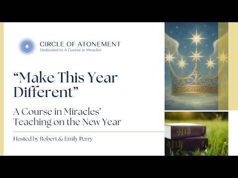 "Make this year different"  |  A Course in Miracles Teachings on the New Year