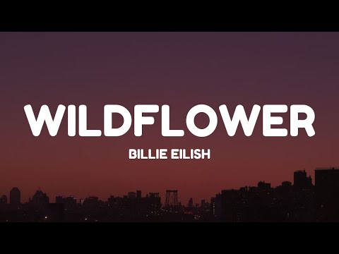 Billie Eilish - WILDFLOWER (Lyrics)