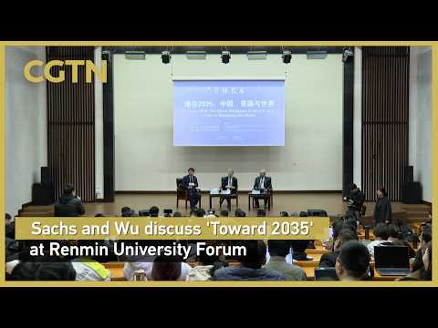 Sachs and Wu discuss 'Toward 2035' at Renmin University Forum