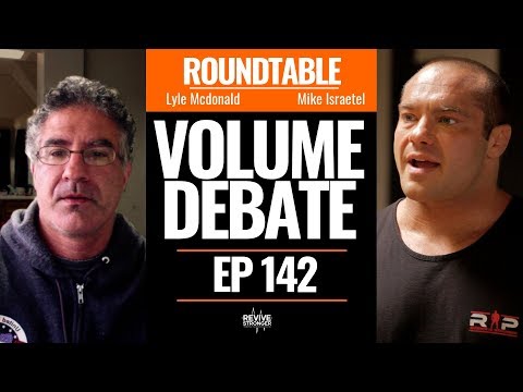 The Volume Debate - Lyle Mcdonald vs. Mike Israetel