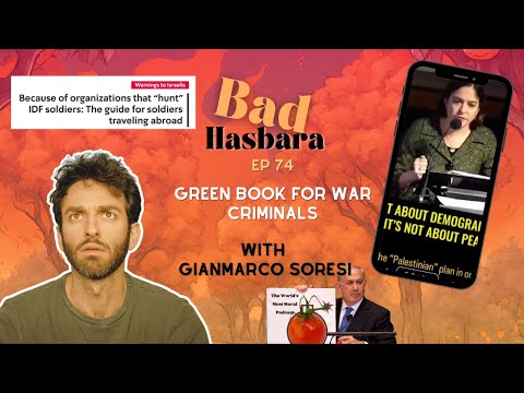 Bad Hasbara 74: Green Book For War Criminals, with Gianmarco Soresi