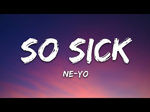 Ne-Yo - So Sick (Lyrics)