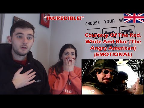 British Couple Reacts to Courtesy Of The Red, White And Blue (The Angry American) (EMOTIONAL)