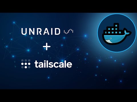 Tailscale + Docker on Unraid