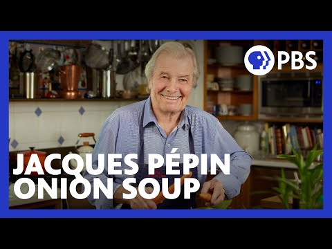 Jacques Pépin Makes Onion Soup Gratinée | American Masters: At Home with Jacques Pépin | PBS